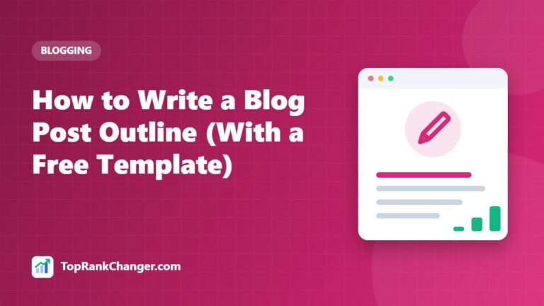 How to Write a Blog Post Outline (With a Free Template)