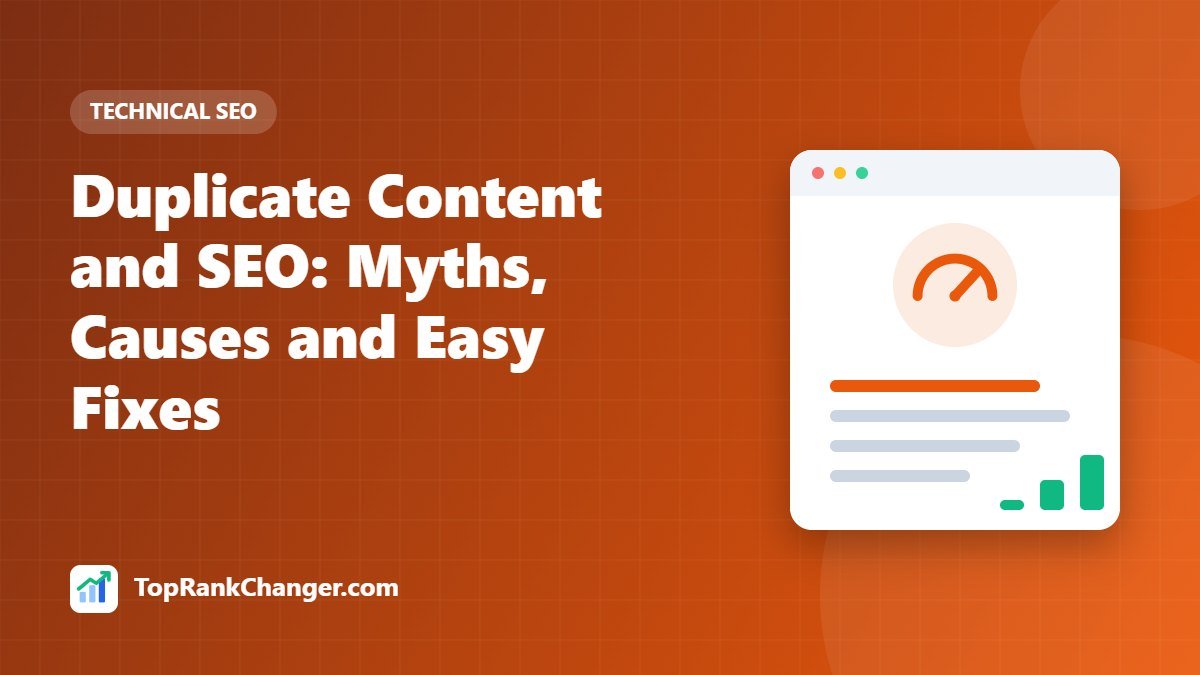 Duplicate Content and SEO: Myths, Causes and Easy Fixes