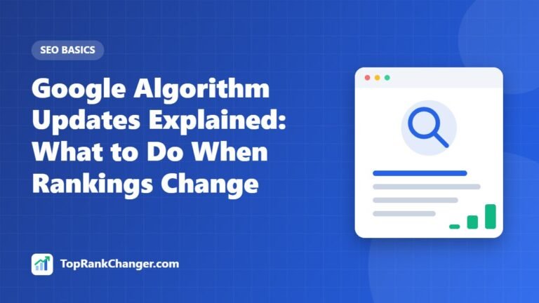 Google Algorithm Updates Explained: What to Do When Rankings Change