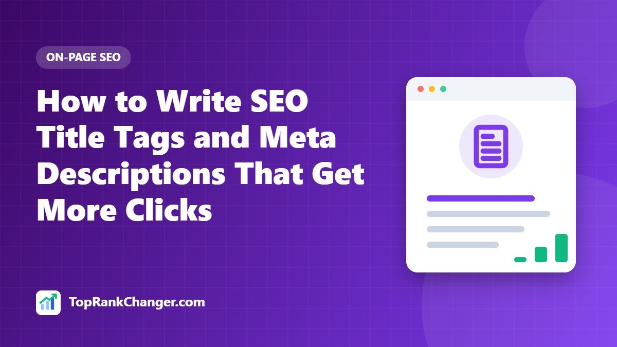How to Write SEO Title Tags and Meta Descriptions That Get More Clicks