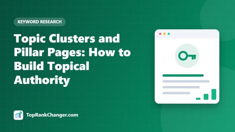 Topic Clusters and Pillar Pages: How to Build Topical Authority