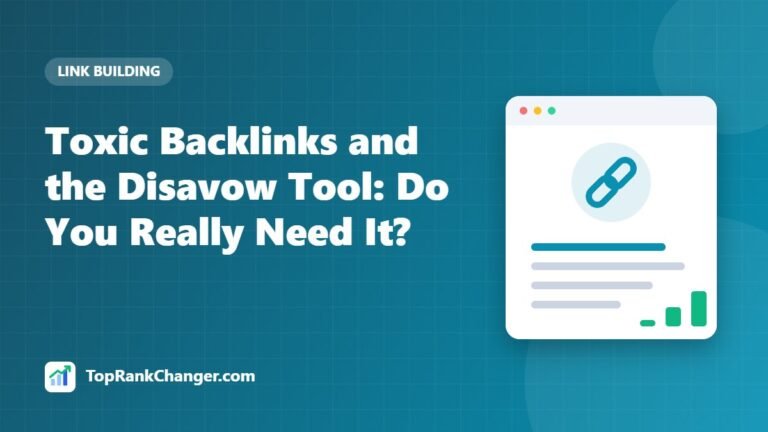 Toxic Backlinks and the Disavow Tool: Do You Really Need It?