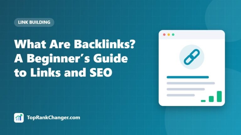 What Are Backlinks? A Beginner’s Guide to Links and SEO